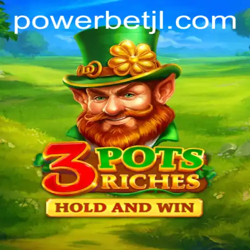 Discover the Excitement of 3potsRiches: A Powerbet Adventure
