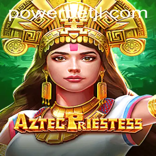 Unlock Mysteries with AztecPriestess: Dive into Powerbet