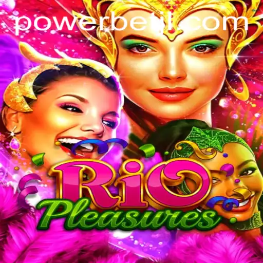 Discover the Exciting World of RioPleasures and the Impact of Powerbet