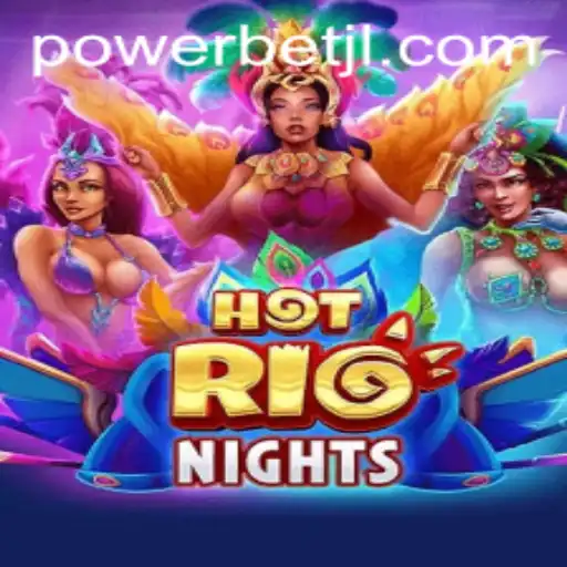 Exploring the Exciting World of HotRioNights and Powerbet