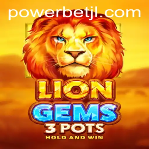Explore the Exciting World of LionGems3pots with Powerbet Feature