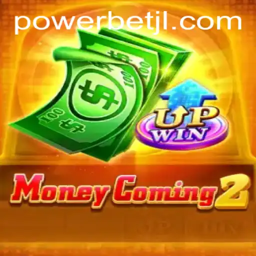 Exploring the Thrills of MoneyComing2: A Powerbet Adventure