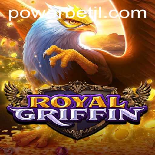 Exploring the Excitement of RoyalGriffin
